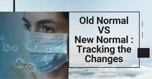 Old Normal VS New Normal: Tracking the Changes