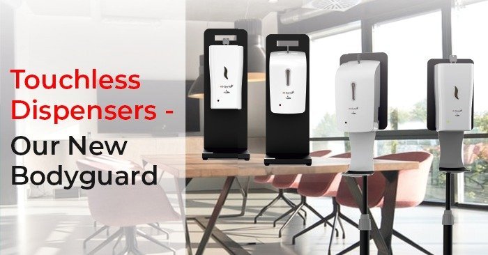 Touchless Dispensers- Our New Bodyguard